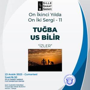 12. YILDA 12. SERGİ TUĞBA US BİLİR